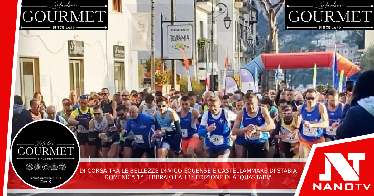 Di corsa tra le bellezze di Vico Equense e Castellammare di Stabia Domenica primo febbraio la tredicesima edizione di Aequastabia