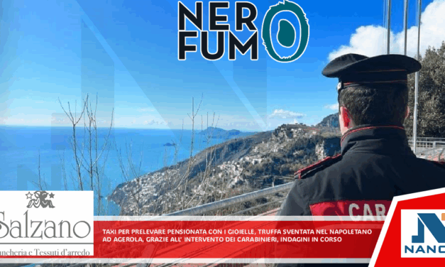 Taxi per prelevare pensionata con i gioielli, truffa sventata nel Napoletano Ad Agerola, grazie all’intervento dei carabinieri. Indagini in corso