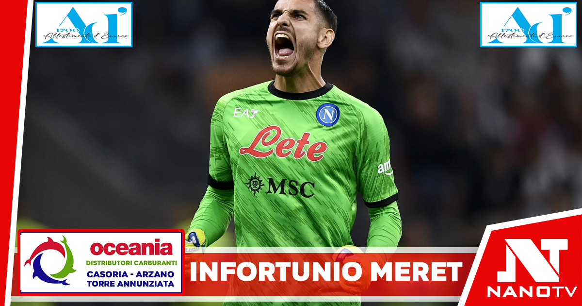 Nuovo infortunio per Meret: la nota del Napoli