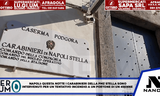 *NAPOLI*: Questa notte i carabinieri della PMZ Stella sono intervenuti in via Carlo De Marco per un tentativo di incendio al portone dell’abitazione di un 45enne.