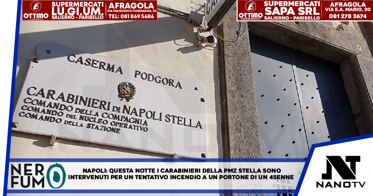 *NAPOLI*: Questa notte i carabinieri della PMZ Stella sono intervenuti in via Carlo De Marco per un tentativo di incendio al portone dell’abitazione di un 45enne.
