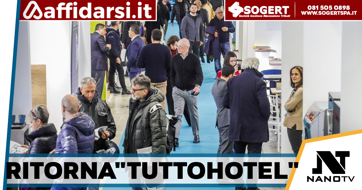 Napoli-Tuttohotel 2026, dal 12 al 14 gennaio alla Mostra d’Oltremare