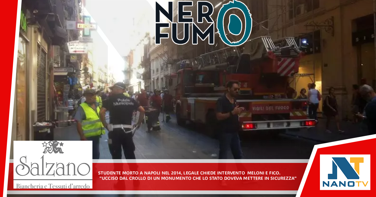 Studente morto a Napoli nel 2014, legale chiede intervento Meloni e Fico “Ucciso dal crollo di un monumento che lo Stato doveva mettere in sicurezza”