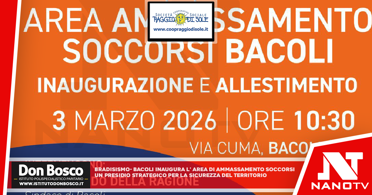 *BRADISISMO – Bacoli inaugura l’Area di Ammassamento Soccorsi: un presidio strategico per la sicurezza del territorio. Martedì 3 Marzo al via l’allestimento dell’area*
