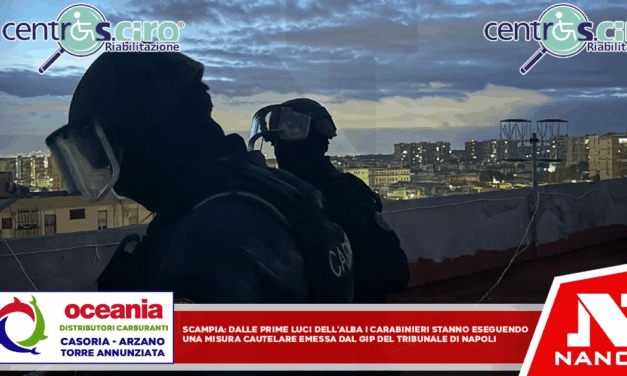 NAPOLI SCAMPIA.Dalle prime luci dell’alba, i carabinieri del comando provinciale di Napoli stanno eseguendo una misura cautelare emessa dal GIP del Tribunale di Napoli