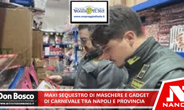 Maxi sequestro di maschere e gadget di Carnevale tra Napoli e provincia