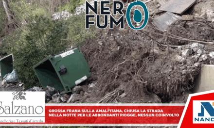 Grossa frana sulla Amalfitana, chiusa la strada Nella notte per le piogge abbondanti, nessuno è rimasto coinvolto