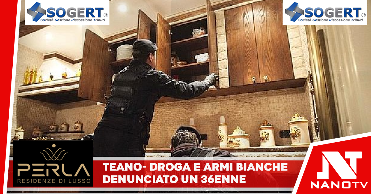 TEANO – Droga e armi bianche: denunciato 36enne