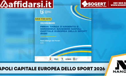 Napoli Capitale Europea dello Sport 2026, al Real Albergo dei Poveri la firma ufficiale e la consegna delle bandiere
