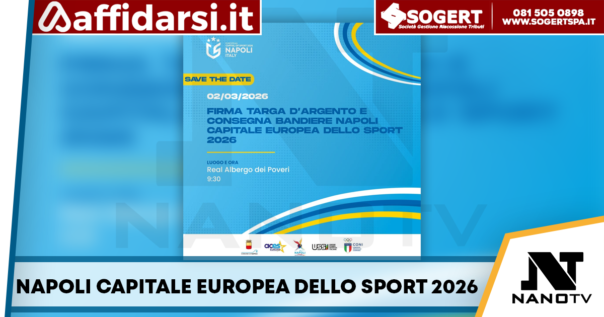 Napoli Capitale Europea dello Sport 2026, al Real Albergo dei Poveri la firma ufficiale e la consegna delle bandiere