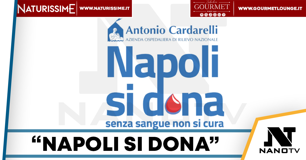Cardarelli lancia “Napoli si dona”, campagna per promuovere la donazione di sangue