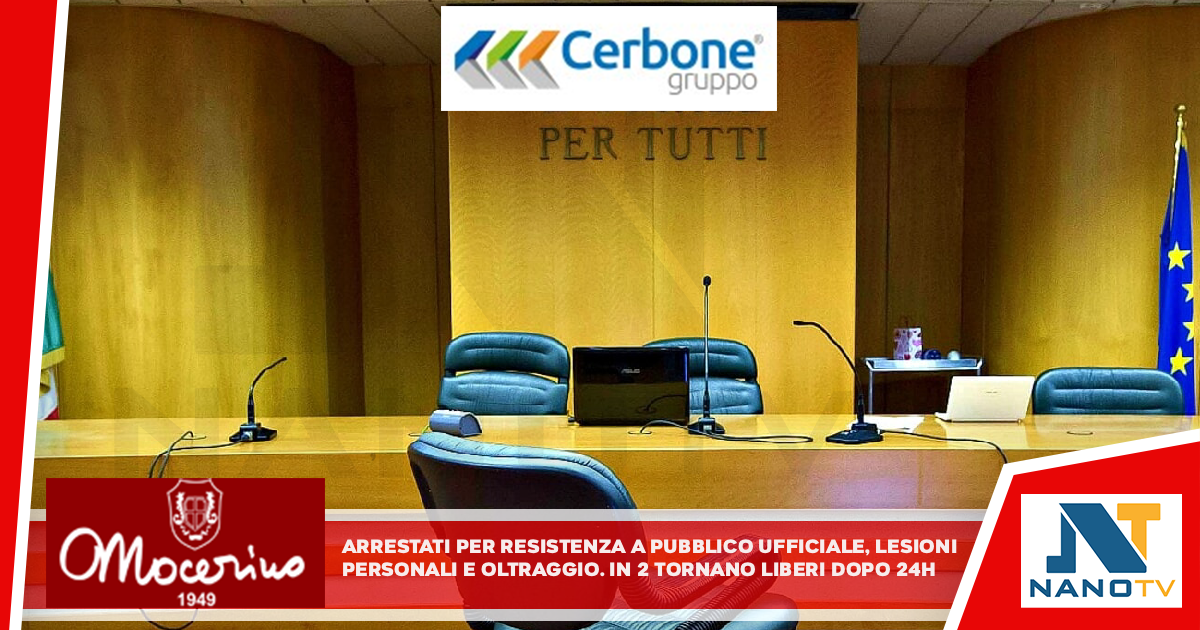 Arrestati per resistenza a pubblico ufficiale, lesioni personali e oltraggio: in 2 tornano liberi dopo 24 ore