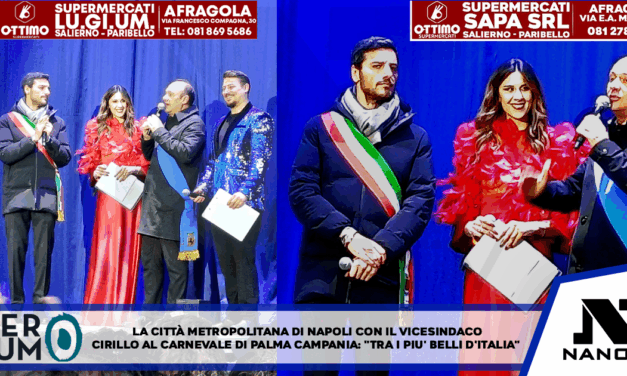 *La Città Metropolitana di Napoli con il Vicesindaco Cirillo al Carnevale di Palma Campania: “Tra i più belli d’Italia, patrimonio immateriale nazionale”*
