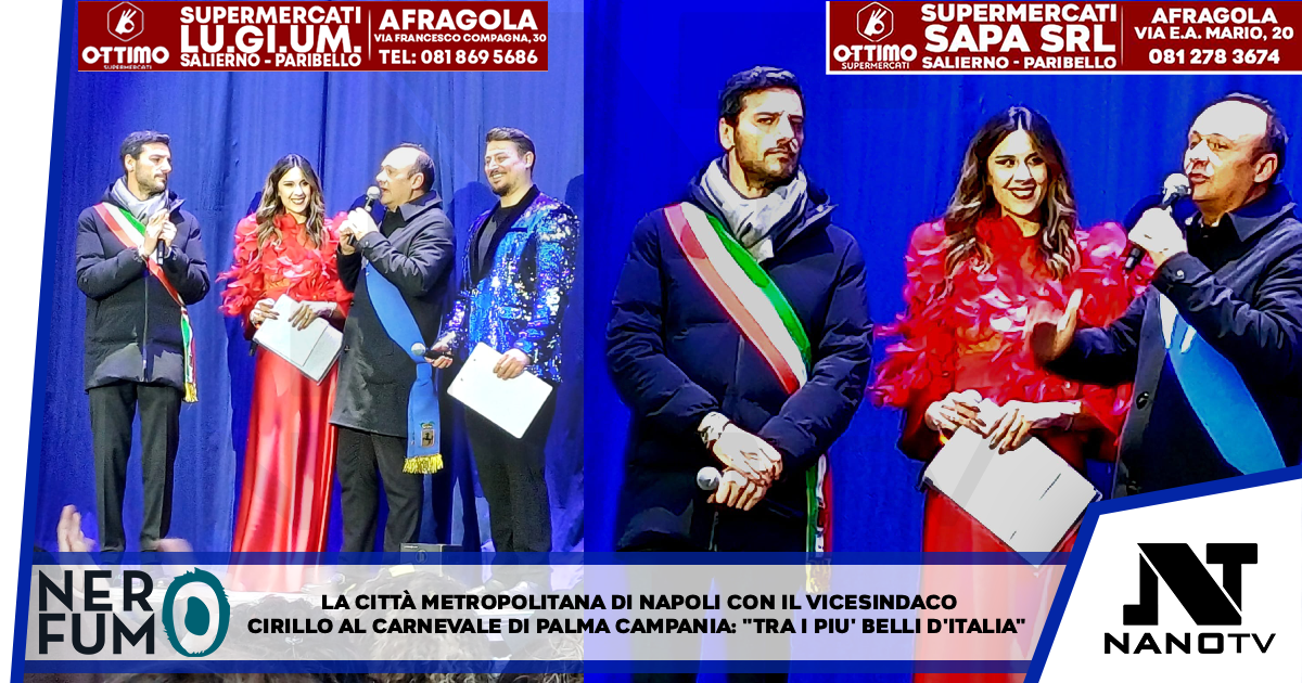 *La Città Metropolitana di Napoli con il Vicesindaco Cirillo al Carnevale di Palma Campania: “Tra i più belli d’Italia, patrimonio immateriale nazionale”*