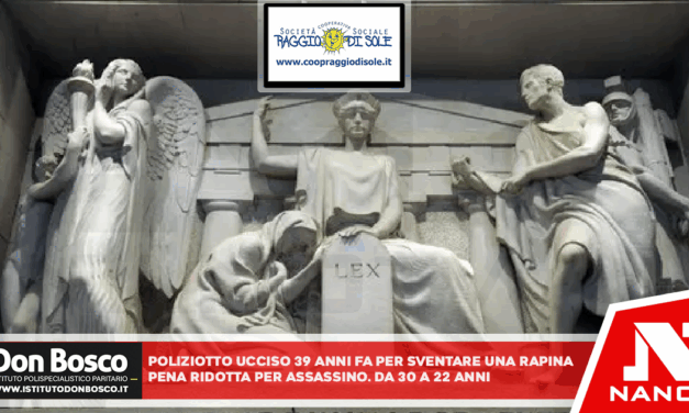 Poliziotto ucciso 39 anni fa per sventare rapina, pena ridotta per assassino Da 30 a 22 anni in appello. Famiglia: “Per noi nessuna attenuante generica”
