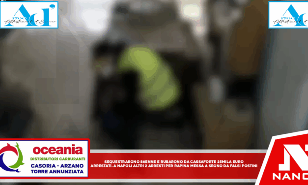 Sequestrarono 86enne e rubarono da cassaforte 25mila euro, arrestati A Napoli altri due arresti per rapina messa a segno da falsi postini