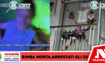 Tufino(Na) -Bimba di 4 anni morta: dopo un anno arrestati gli zii.