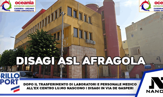 Afragola. Laboratori ASL trasferiti all’ex Centro LuMo: disagi per gli utenti