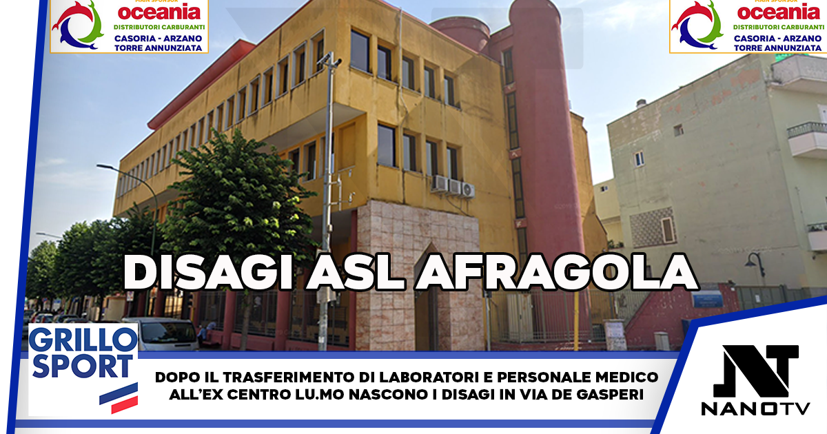 Afragola. Laboratori ASL trasferiti all’ex Centro LuMo: disagi per gli utenti