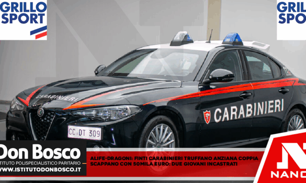 Alife / Dragoni – Finti carabinieri truffano anziana coppia, scappano con 50mila euro: due giovani incastrati