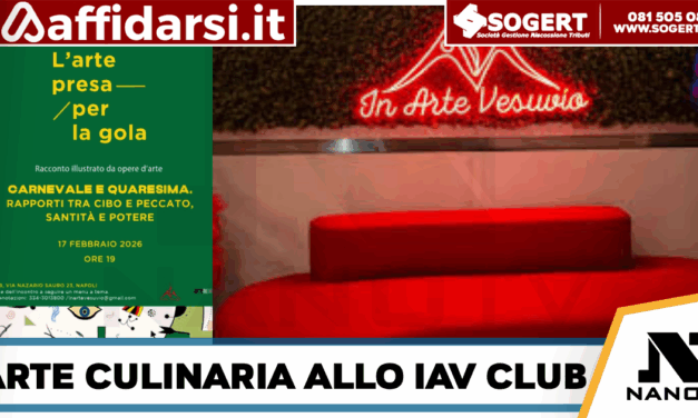 Napoli-ARTEINDIRETTA in collaborazione con IAV CLUB presenta martedì 17 febbraio alle ore 19,00 L’ARTE PRESA PER LA GOLA