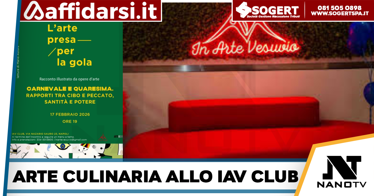 Napoli-ARTEINDIRETTA in collaborazione con IAV CLUB presenta martedì 17 febbraio alle ore 19,00 L’ARTE PRESA PER LA GOLA