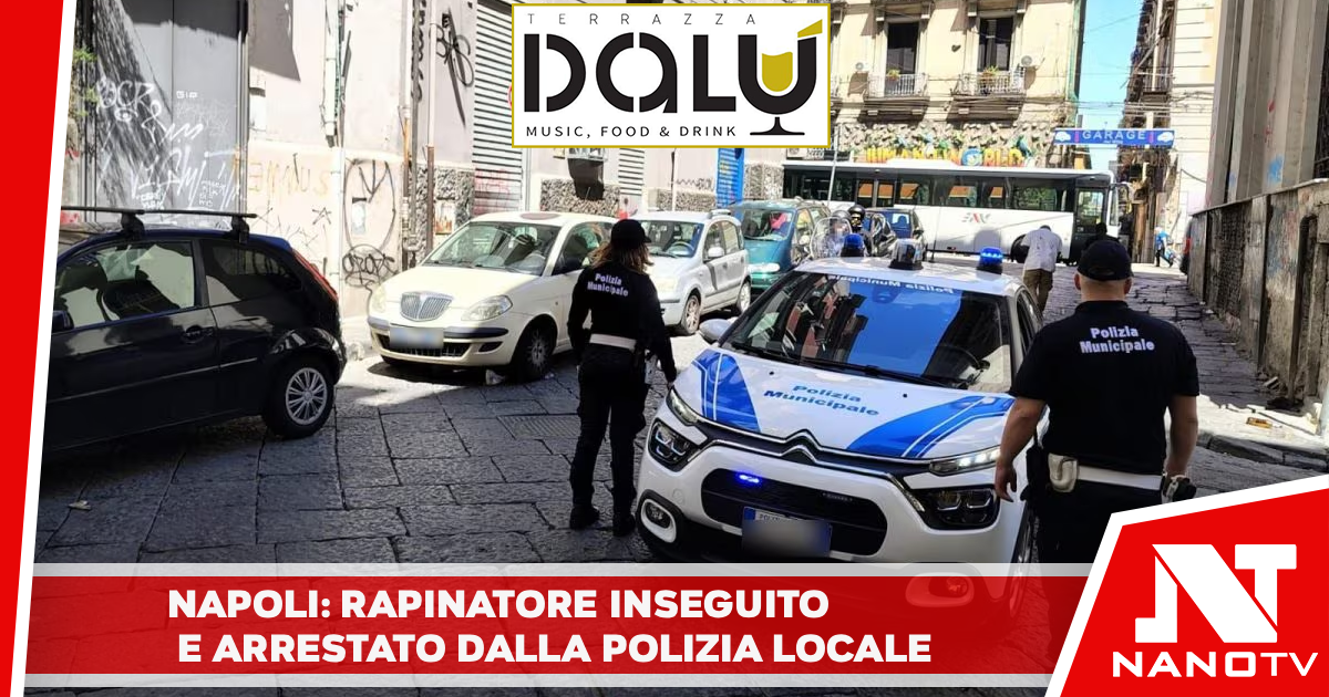 Napoli: Rapinatore inseguito e arrestato dagli agenti della Polizia Locale