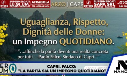 Capri, l’8 marzo del Sindaco Falco: “La parità non è una festa, è una scelta da fare ogni giorno”