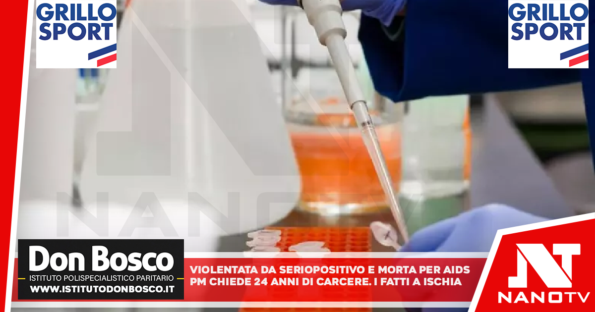 Violentata da sieropositivo e morta per Aids, pm chiede 24 anni di carcere I fatti a Ischia. In aula i video-denuncia della vittima dall’ospedale