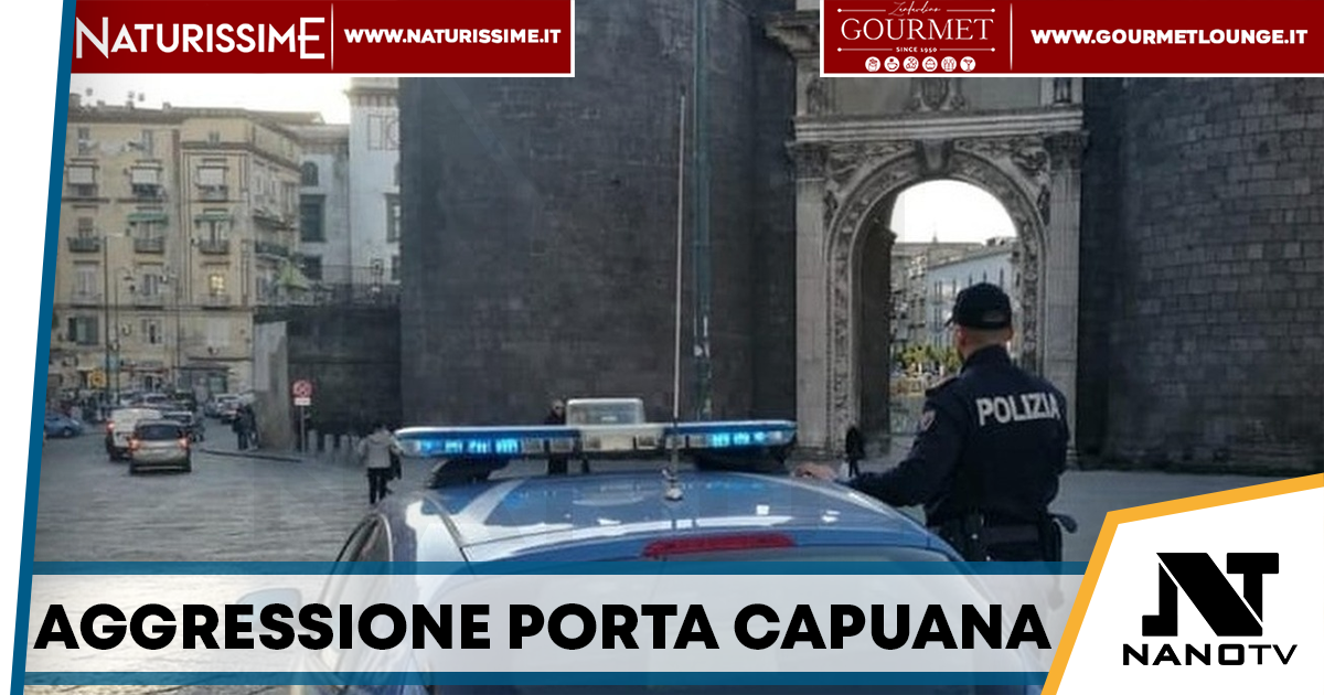Aggressione a Porta Capuana: uomo in fin di vita, arrestato 37enne