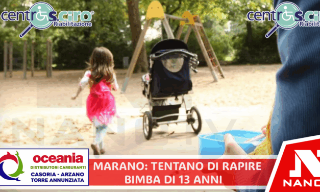 Sono scesi dall’auto e hanno tentato di rapire una bimba di 13 anni a Marano di Napoli”, la famiglia denuncia