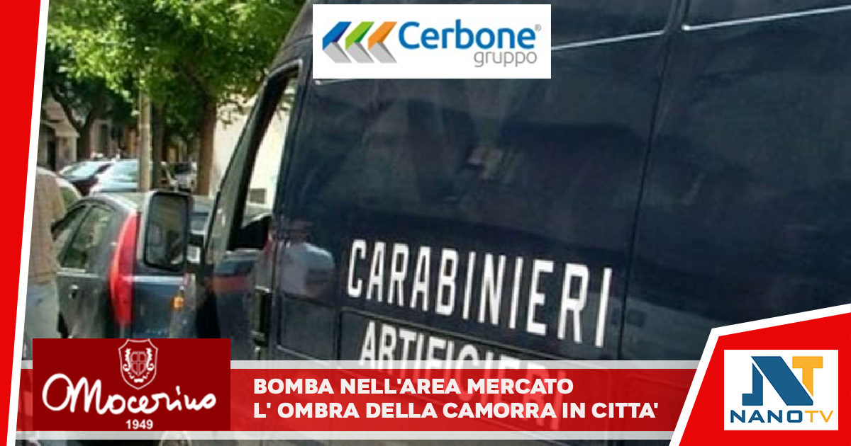Bomba nell’area mercato: l’ombra della camorra in città