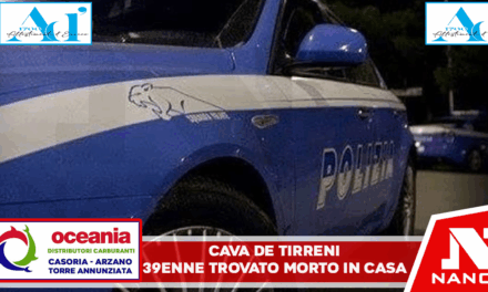 Cava de’ Tirreni, 39enne trovato morto in casa: indagini in corso