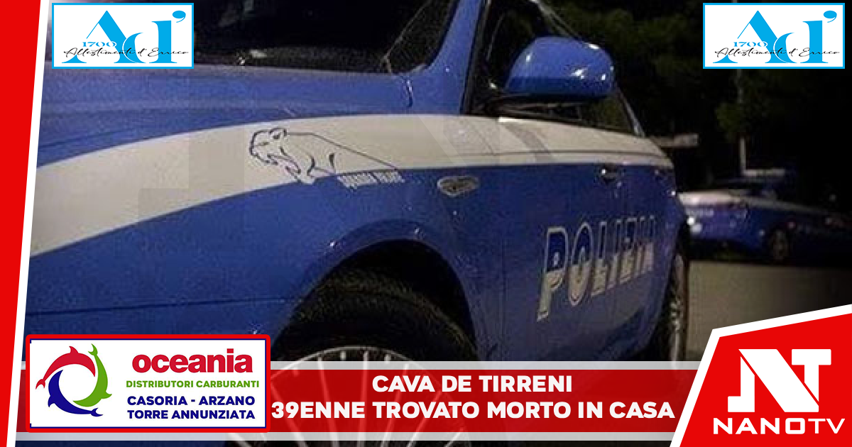 Cava de’ Tirreni, 39enne trovato morto in casa: indagini in corso