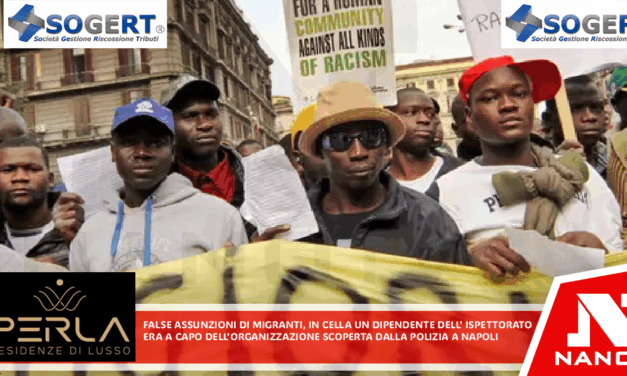 False assunzioni di migranti, in cella un dipendente dell’Ispettorato Era a capo dell’organizzazione scoperta dalla Polizia a Napoli