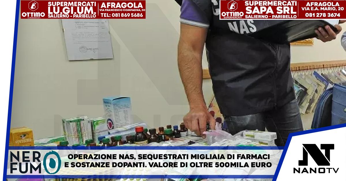 Operazione Nas, sequestrati migliaia di farmaci e sostanze dopanti illegali Valore di oltre 500mila euro.