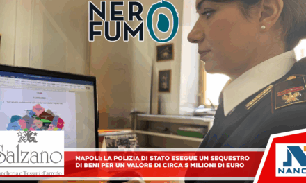 Napoli: la Polizia di Stato esegue un sequestro di beni per un valore di circa 5 milioni di euro.