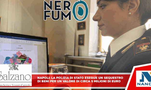 Napoli: la Polizia di Stato esegue un sequestro di beni per un valore di circa 5 milioni di euro.