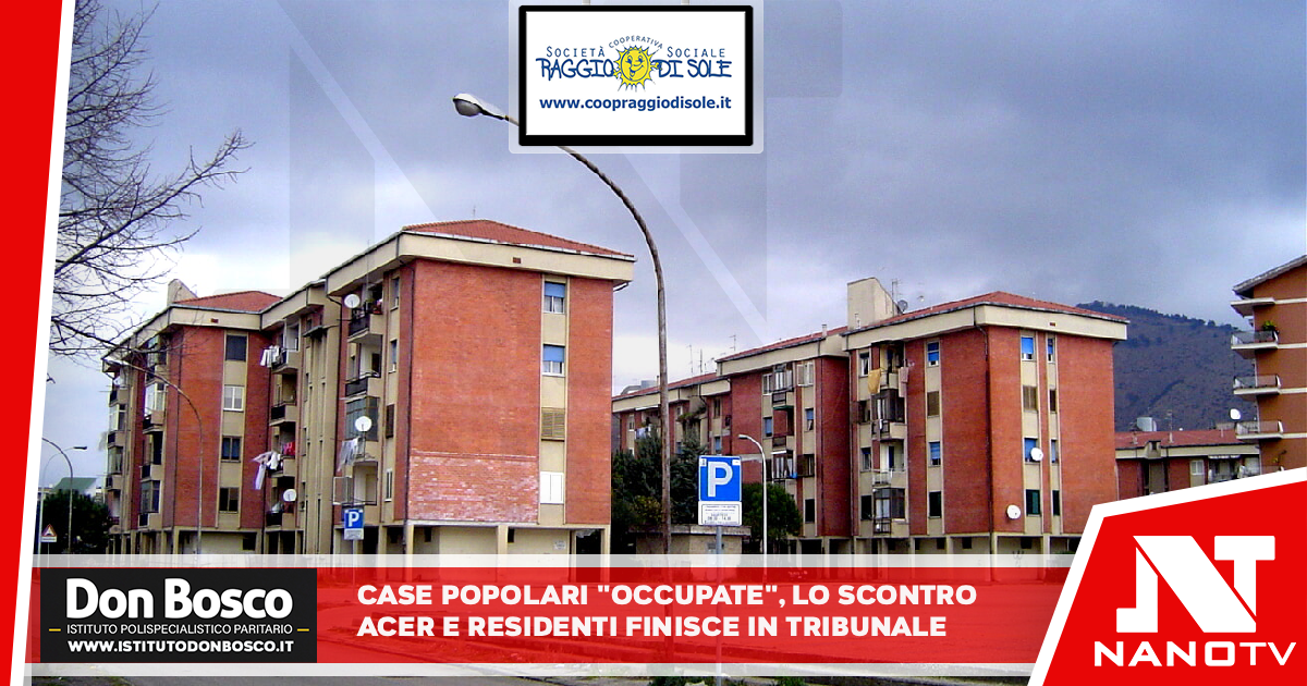 Case popolari ‘occupate’, lo scontro tra Acer e residenti finisce in tribunale