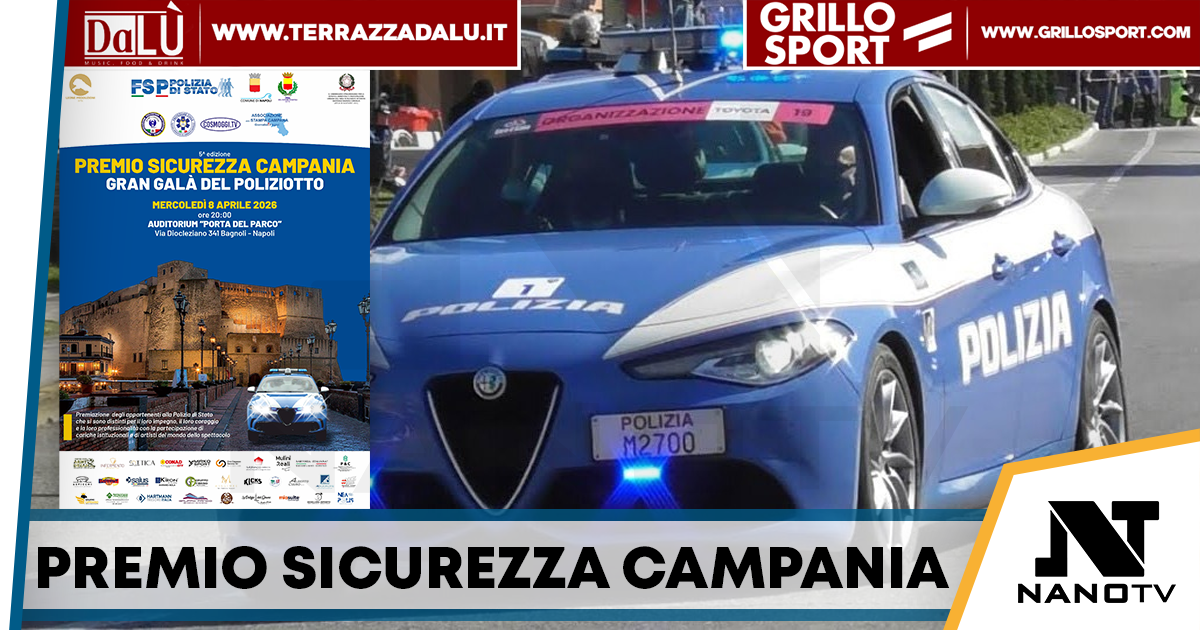 Bagnoli, al via il Premio Sicurezza Campania: il Gran Galà del Poliziotto