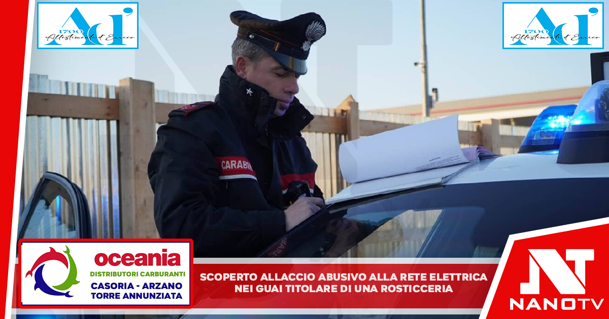 Scoperto allaccio abusivo alla rete elettrica: nei guai titolare di una rosticceria