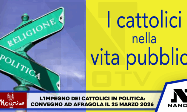 Afragola. L’impegno dei cattolici in politica: convegno in citta’ il prossimo  25 marzo