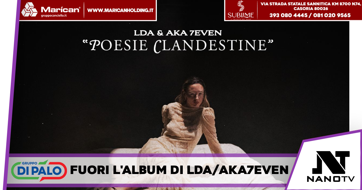 Musica-LDA e AKA 7EVEN: domani esce il loro primo album insieme “POESIE CLANDESTINE”,