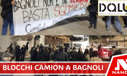 Dall’ alba di oggi blocchi dei camion in corso a Bagnoli.