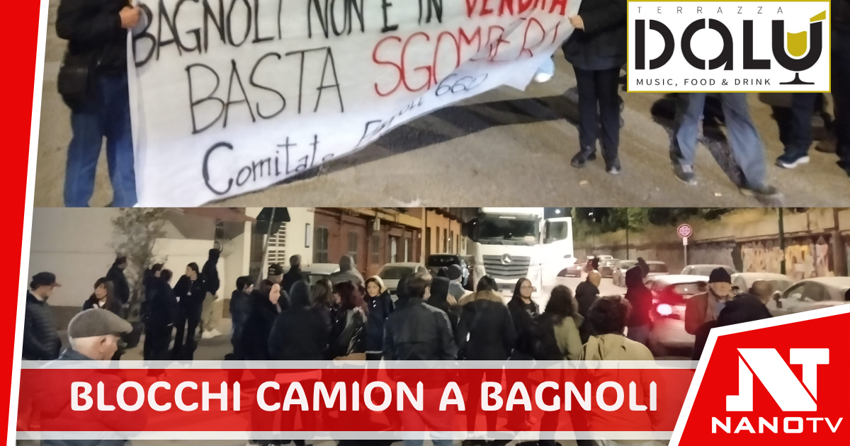Dall’ alba di oggi blocchi dei camion in corso a Bagnoli.