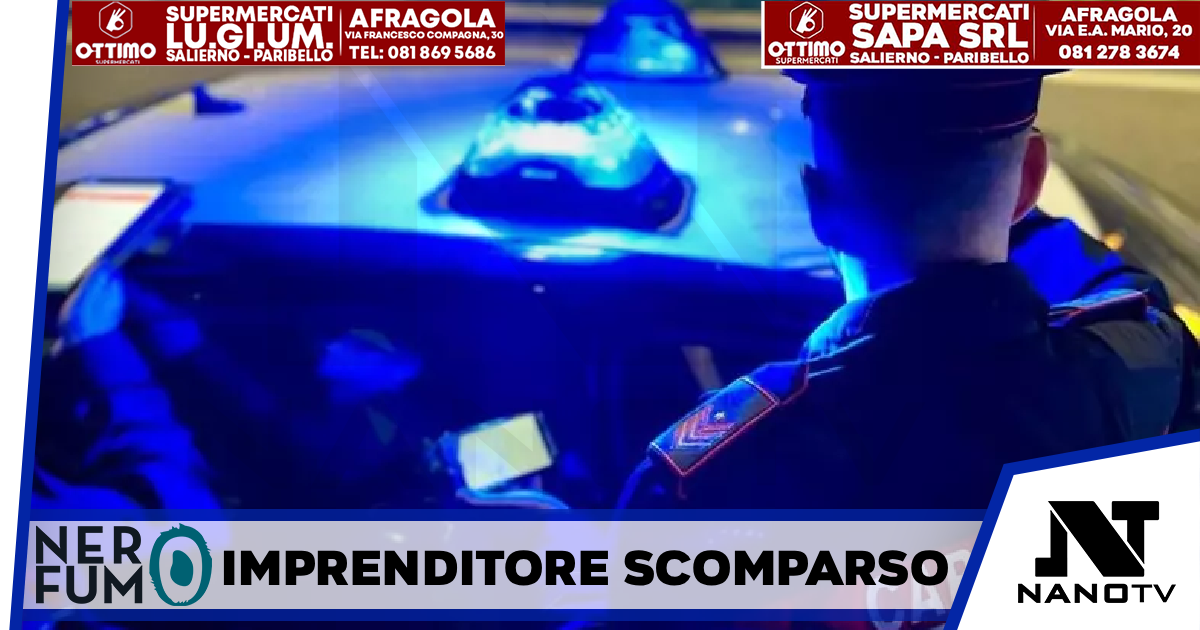 Imprenditore scomparso nel Napoletano, proseguono le ricerche