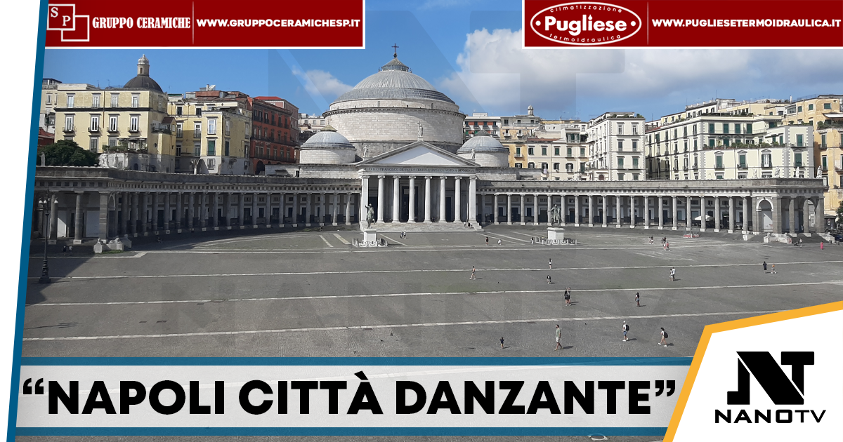 Napoli, Piazza del Plebiscito diventa un palco: torna “Napoli Città Danzante”
