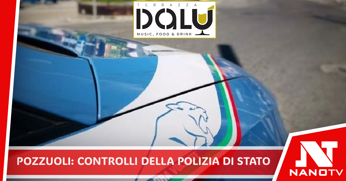 Controlli della Polizia di Stato a Pozzuoli.
