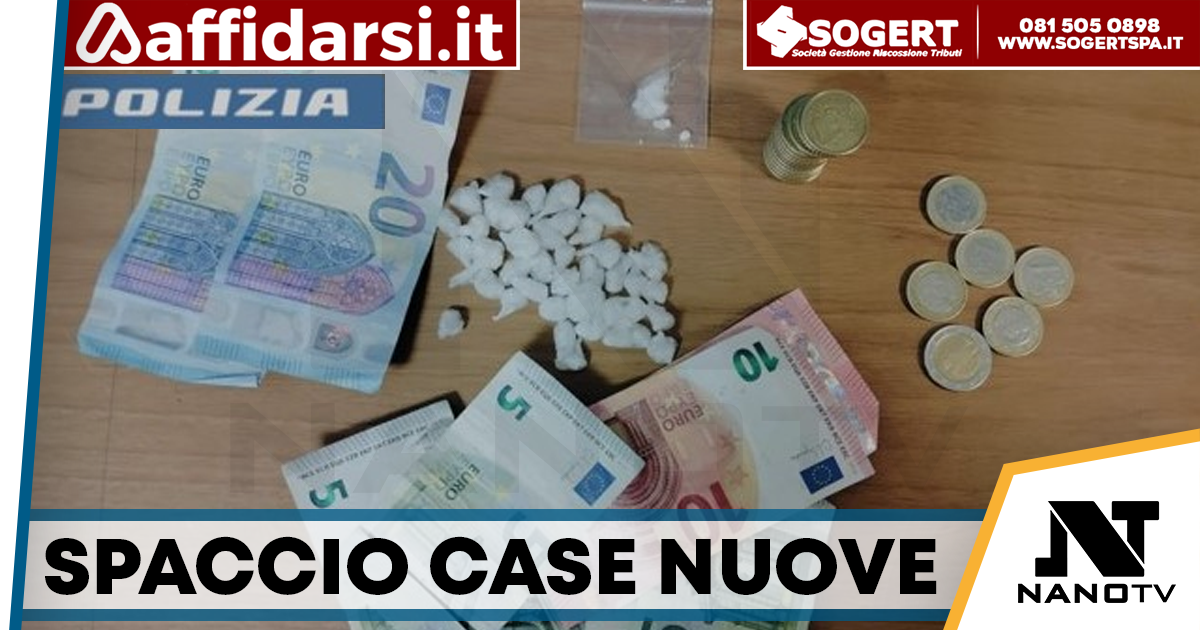 Case Nuove, sorpreso a spacciare crack: arrestato 40enne dalla Polizia