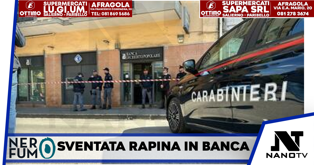 Frattamaggiore: carabinieri sventano una rapina nella Banca di Credito Popolare